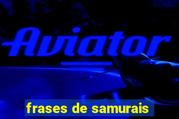 frases de samurais